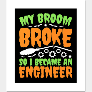 Engineer Halloween My Broom Broke Posters and Art